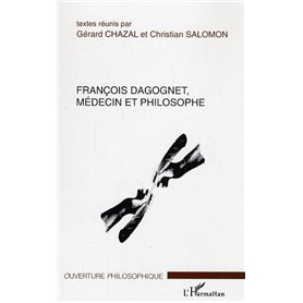 François Dagognet, médecin et philosophe