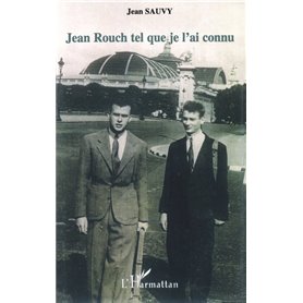 Jean Rouch tel que je l'ai connu