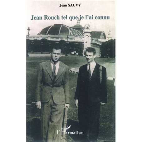 Jean Rouch tel que je l'ai connu