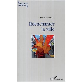 Réenchanter la ville