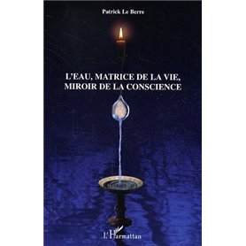 L'eau, matrice de la vie, miroir de la conscience