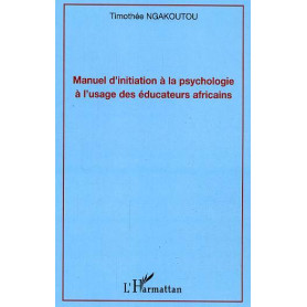 Manuel d'initiation à la psychologie à l'usage des éducateurs africains