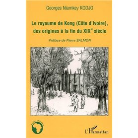 Le royaume de Kong (Côte d'ivoire), des origines à la fin du XIXè siècle