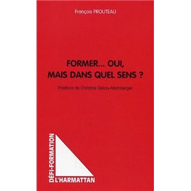 Former... Oui, mais dans quel sens?