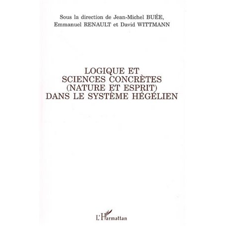 Logique et sciences concrètes (nature et esprit) dans le système hégélien