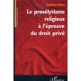 Le prosélytisme religieux à l'épreuve du droit privé