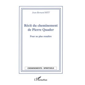 Récit du cheminement de Pierre Quader