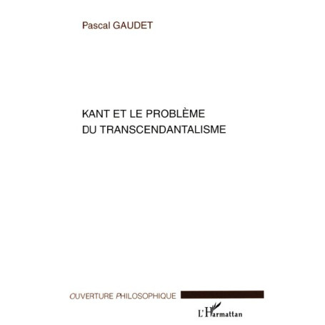 Kant et le problème du transcendantalisme