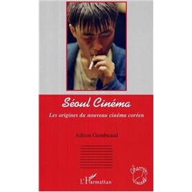 Séoul Cinéma Les origines du nouveau cinéma coréen