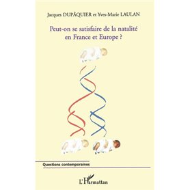 Peut-on se satisfaire de la natalité en France et en Europe ?
