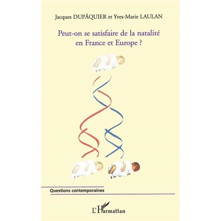 Peut-on se satisfaire de la natalité en France et en Europe ?