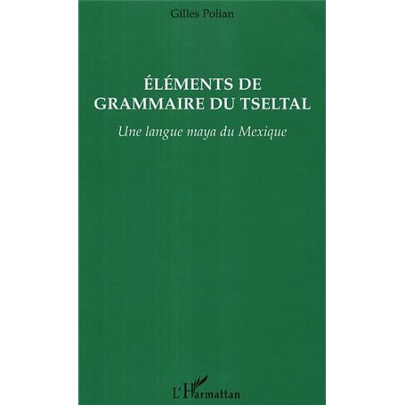 Eléments de grammaire du Tseltal