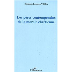 Les pères contemporains de la morale chrétienne