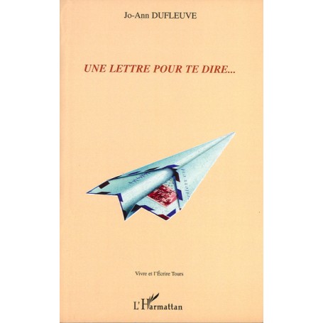 Une lettre pour te dire...