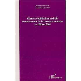 Valeurs républicaines et droits fondamentaux de la personne humaine en 2003 et 2004