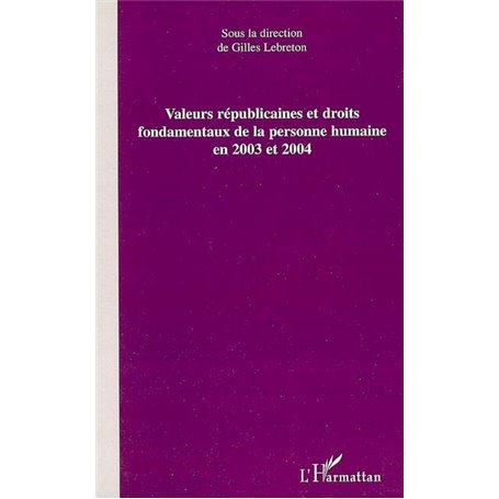 Valeurs républicaines et droits fondamentaux de la personne humaine en 2003 et 2004