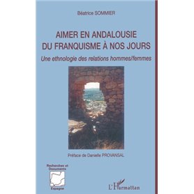 Aimer en Andalousie du franquisme à nos jours