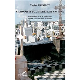 Chroniques du cimetière de Cayenne