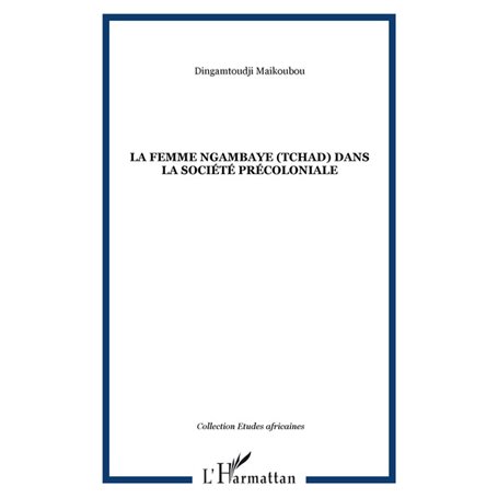 La femme ngambaye (Tchad) dans la société précoloniale