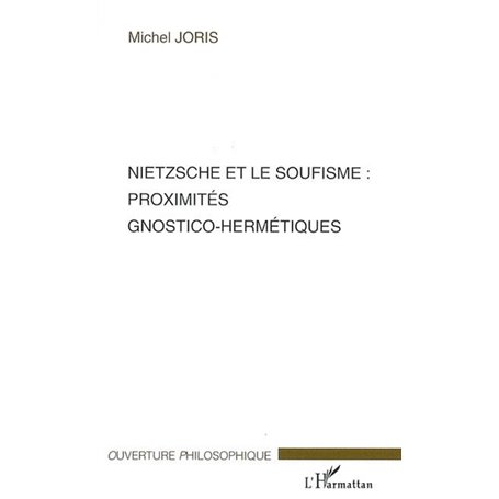 Nietzsche et le soufisme : proximités gnostico-hermétiques