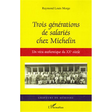 Trois générations de salariés chez Michelin