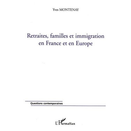 Retraites, familles et immigration en France et en Europe