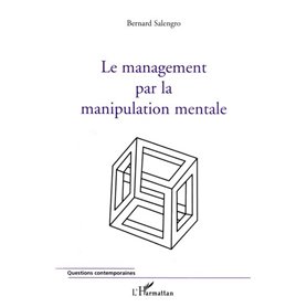 Le management par la manipulation mentale