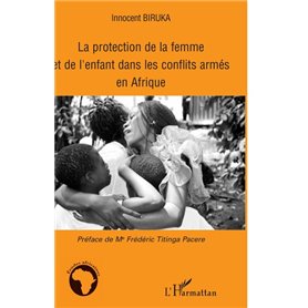 La protection de la femme et de l'enfant dans les conflits armés en Afrique