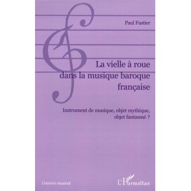 La vielle à roue dans la musique baroque française