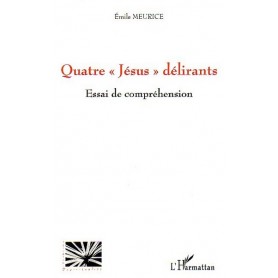 Quatre "Jésus" délirants