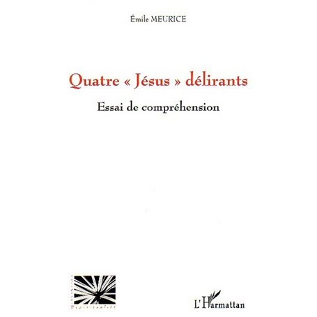 Quatre "Jésus" délirants