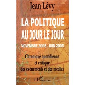 La politique au jour le jour (novembre 2005 - juin 2006)