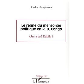 Le règne du mensonge politique en R.D. Congo