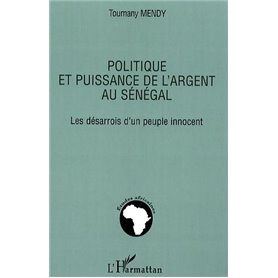 Politique et puissance de l'argent au Sénégal