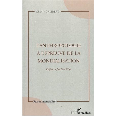 L'Anthropologie à l'épreuve de la mondialisation