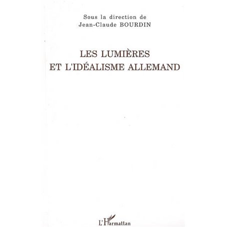 Les Lumières et l'Idéalisme allemand