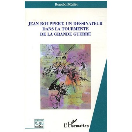 Jean Rouppert, un dessinateur dans la tourmente de la Grande