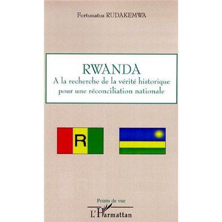 Rwanda : à la recherche de la vérité historique pour une réconciliation nationale