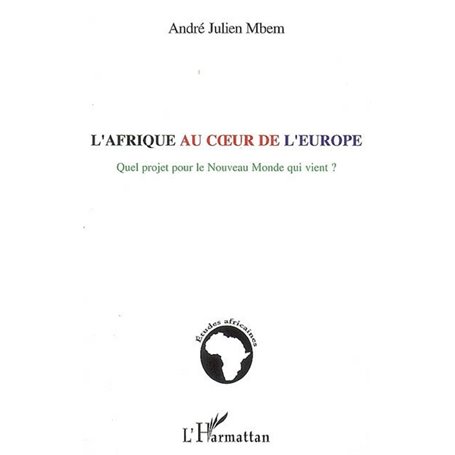 L'Afrique au coeur de l'Europe