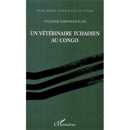Un vétérinaire tchadien au Congo