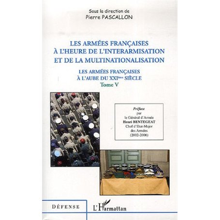 Les armées françaises à l'heure de l'interarmisation et de la multinationalisation