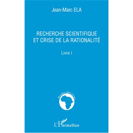 Recherche scientifique et crise de la rationalité