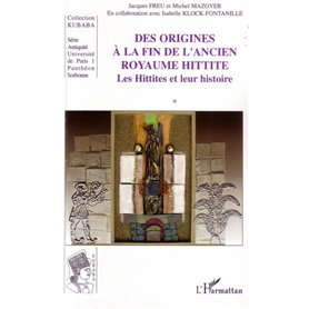Des origines à la fin de l'ancien royaume hittite