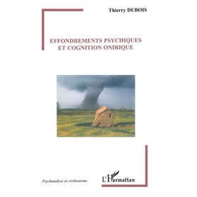 Effondrements psychiques et cognition onirique