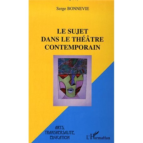 Le sujet dans le théâtre contemporain