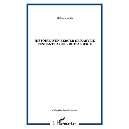 Histoire d'un berger de kabylie pendant la guerre d'Algérie