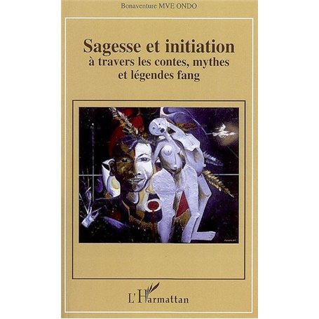 Sagesse et initiation à travers les contes, mythes et légendes fang