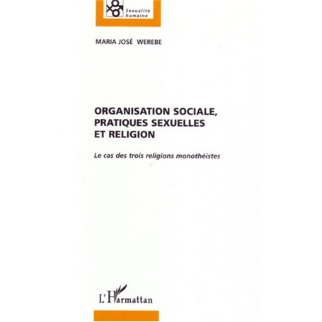 Organisation sociale, pratiques sexuelles et religion