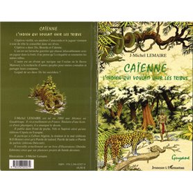 Caïenne l'indien qui voulait unir les tribus