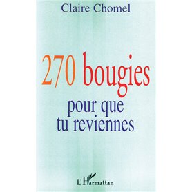 270 bougies pour que tu reviennes